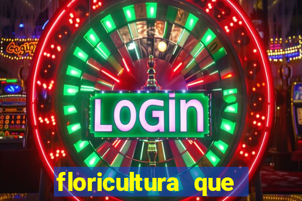 floricultura que faz entrega