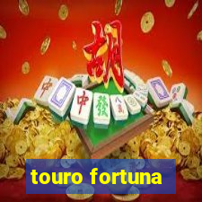 touro fortuna