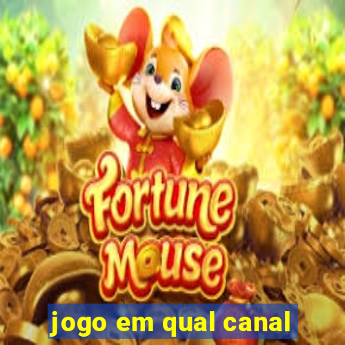 jogo em qual canal