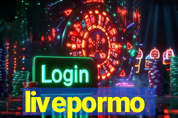 livepormo