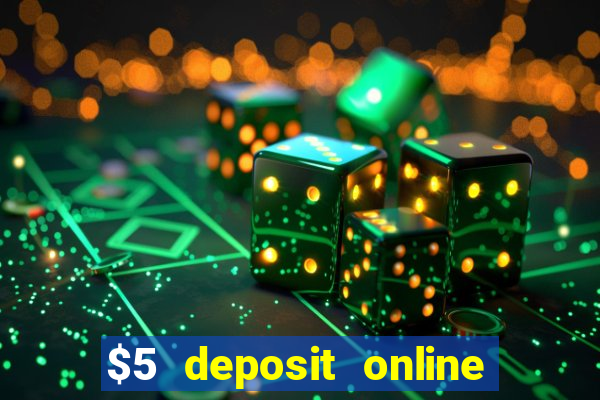 $5 deposit online casino canada