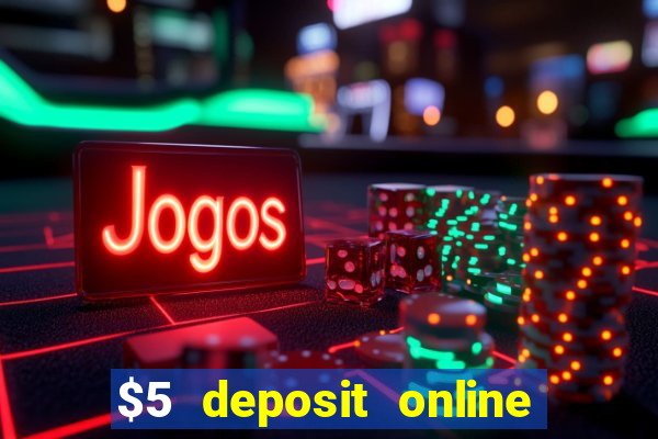 $5 deposit online casino canada