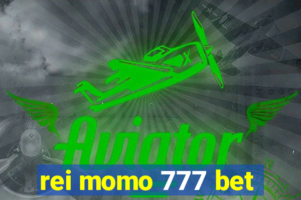 rei momo 777 bet