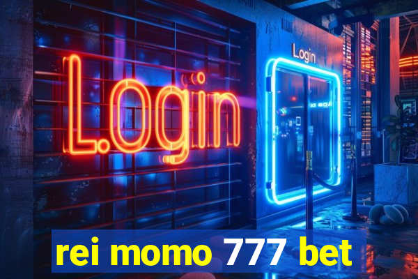 rei momo 777 bet