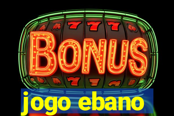 jogo ebano