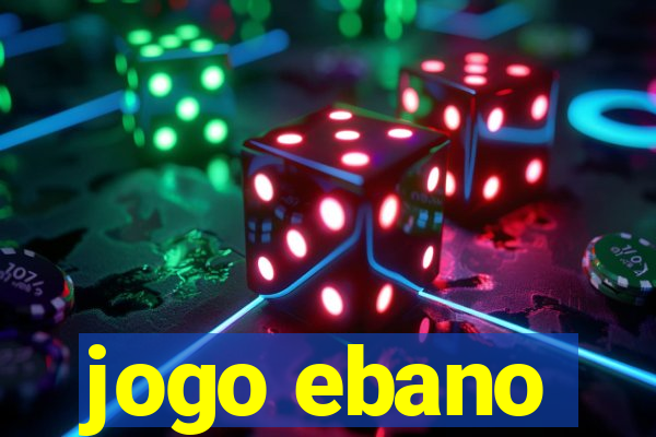 jogo ebano