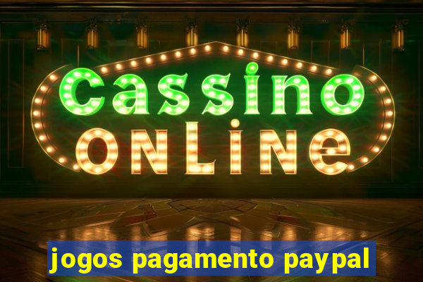 jogos pagamento paypal