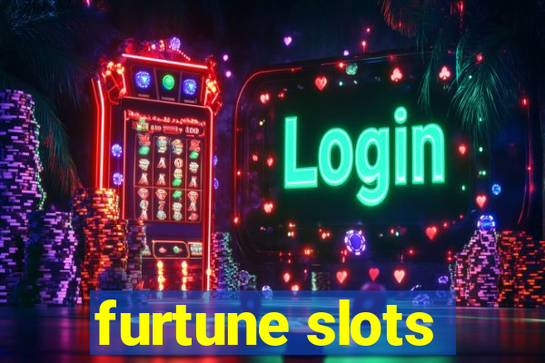 furtune slots