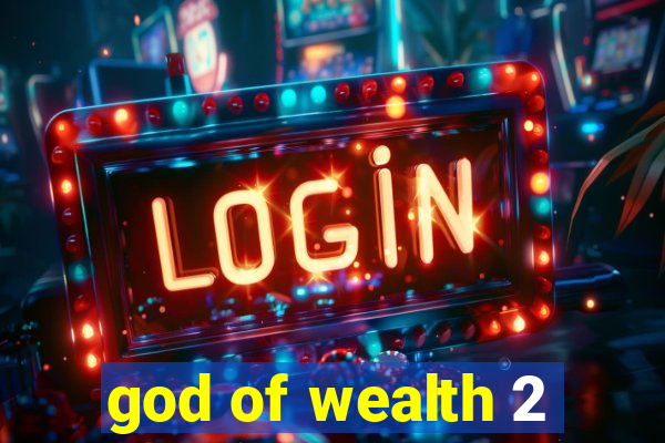 god of wealth 2