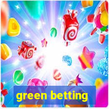 green betting