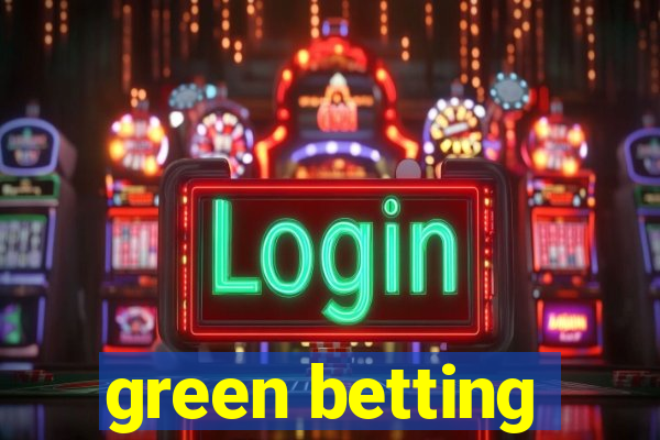 green betting