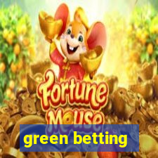 green betting