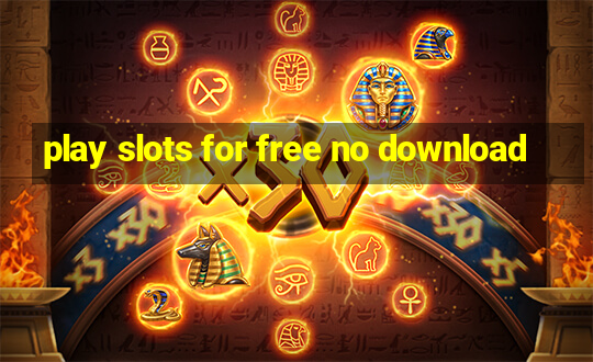 play slots for free no download