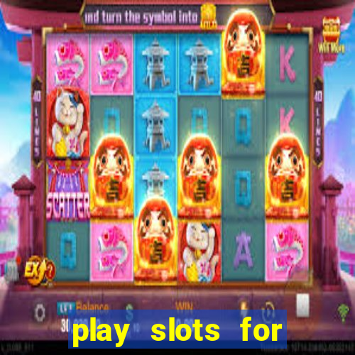 play slots for free no download