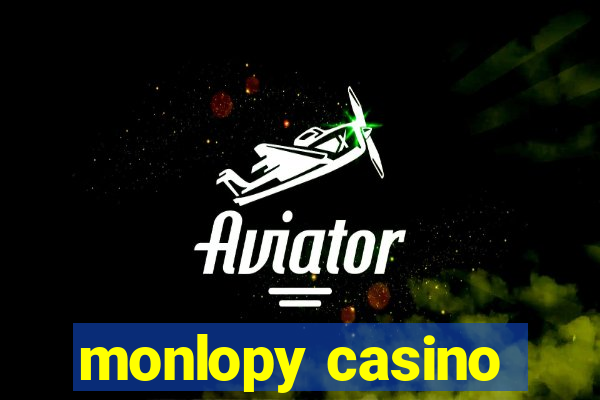 monlopy casino