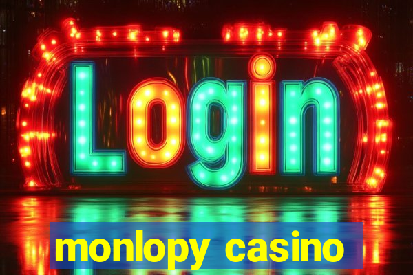 monlopy casino