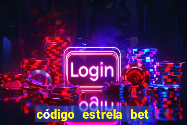 código estrela bet 5 reais