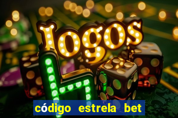 código estrela bet 5 reais