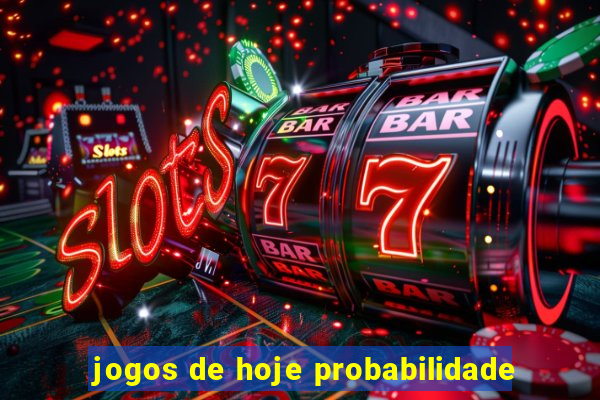 jogos de hoje probabilidade