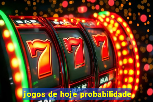 jogos de hoje probabilidade