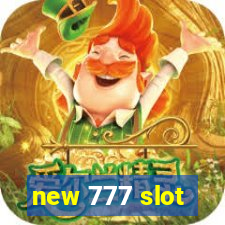 new 777 slot