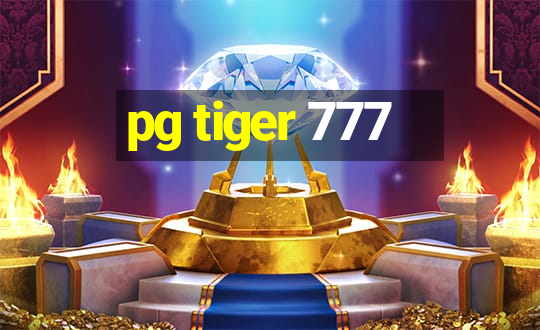 pg tiger 777