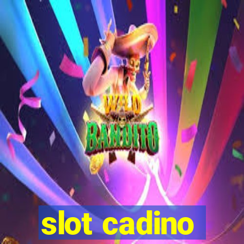 slot cadino