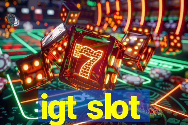 igt slot