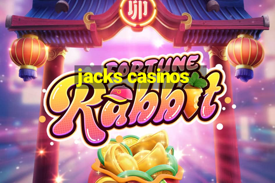 jacks casinos