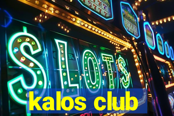 kalos club