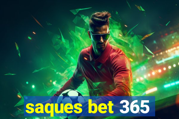 saques bet 365