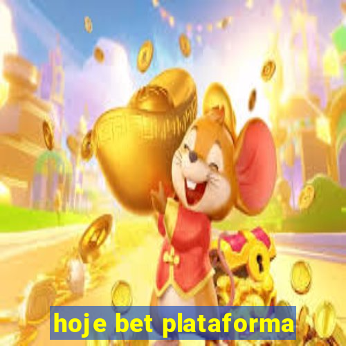 hoje bet plataforma