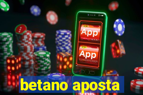 betano aposta