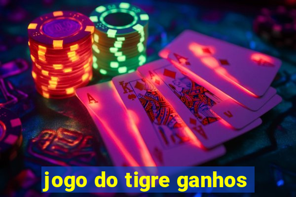 jogo do tigre ganhos