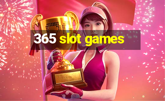 365 slot games