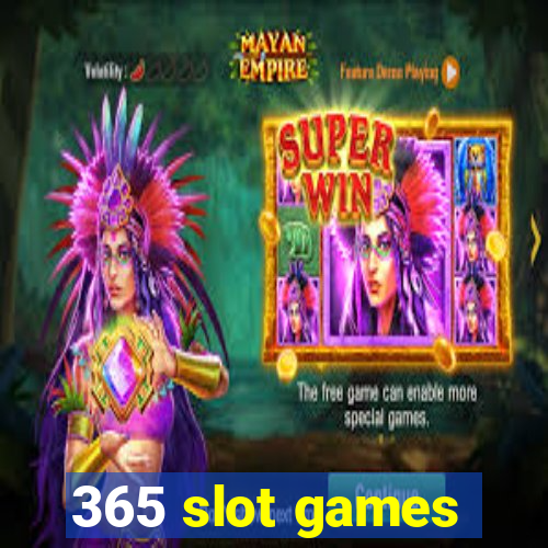 365 slot games