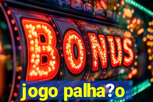 jogo palha?o