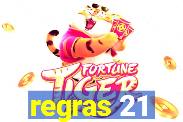 regras 21