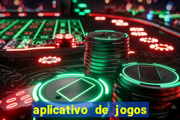 aplicativo de jogos que ganha dinheiro