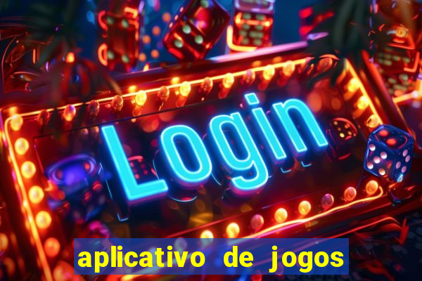 aplicativo de jogos que ganha dinheiro