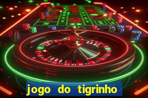 jogo do tigrinho depósito de r$ 1