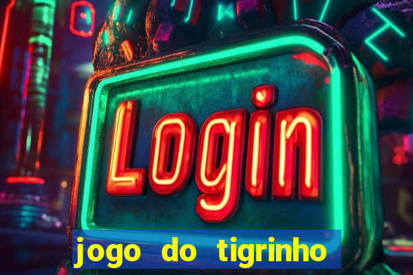 jogo do tigrinho depósito de r$ 1