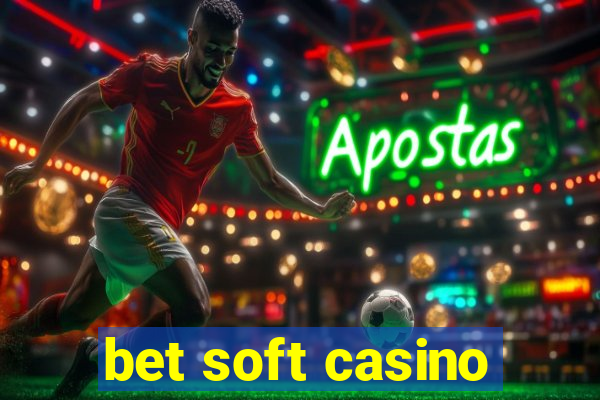 bet soft casino