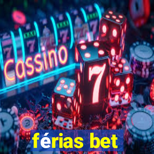 férias bet