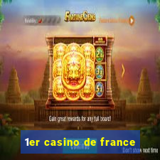 1er casino de france