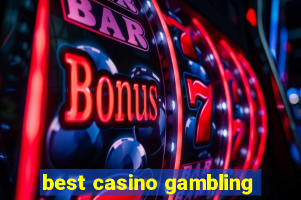 best casino gambling