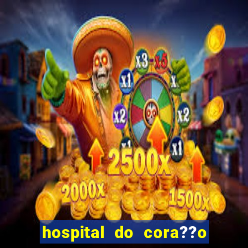 hospital do cora??o em laranjeiras