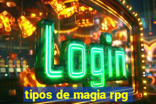 tipos de magia rpg