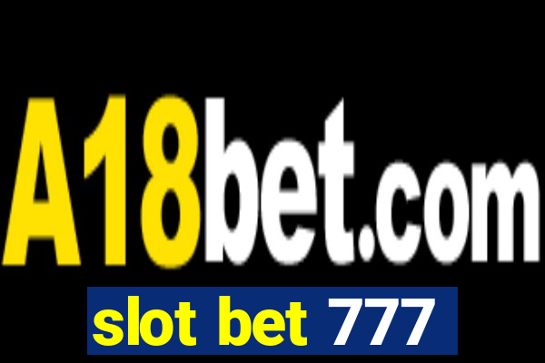 slot bet 777