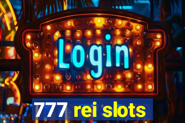 777 rei slots